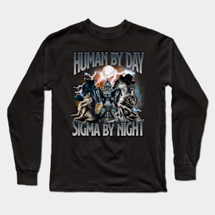Human By Day Sigma By Night Vintage Bootleg Shirt, Funny TShirt, Meme Shirt, Werewolf Tee, Alpha Male Top, Gift for Him Long Sleeve T-Shirt
